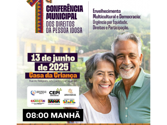 1ª Conferência Municipal dos Direitos da Pessoa Idosa de Camaçari/BA: Um Marco de Inclusão e Participação Social
